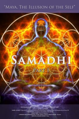 Самадхи, Часть 1. Майя, иллюзия обособленного Я 2017