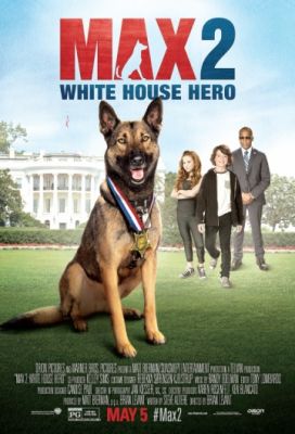 Макс 2: Герой Белого Дома 2017