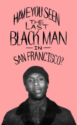 Последний черный в Сан-Франциско 2019