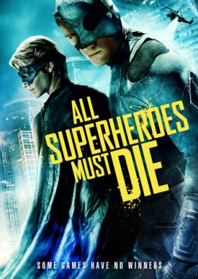 Все супергерои должны погибнуть 2011