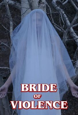 Bride of Violence 2018