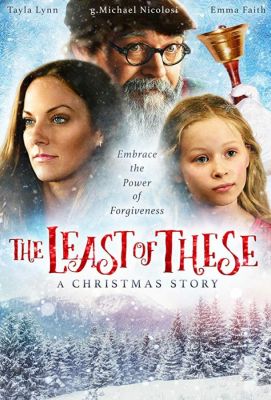 The Least of These- A Christmas Story 2018