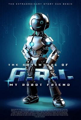 The Adventure of A.R.I.: My Robot Friend 2020