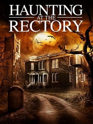 A Haunting at the Rectory 2015