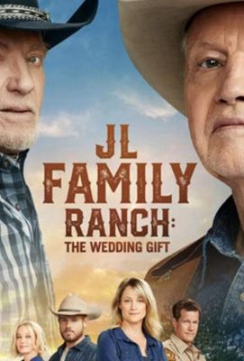 JL Family Ranch: The Wedding Gift 2020