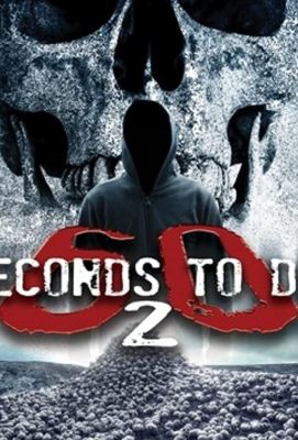60 Seconds 2 Die: 60 Seconds to Die 2 2018