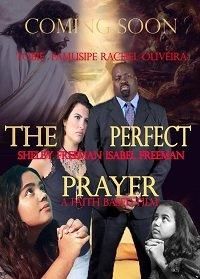The Perfect Prayer: a Faith Based Film 2018