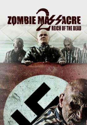 Резня зомби 2: Рейх мёртвых 2015