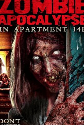 The Zombie Apocalypse in Apartment 14F 2017