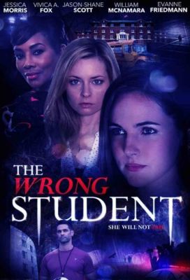 The Wrong Student 2017