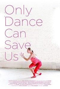 Only Dance Can Save Us 2019