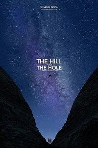 The Hill and the Hole 2019