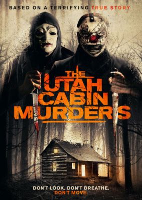 The Utah Cabin Murders 2019