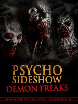 Bunker of Blood: Chapter 5: Psycho Sideshow: Demon Freaks 2018