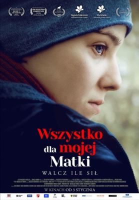 Wszystko dla mojej matki 2019