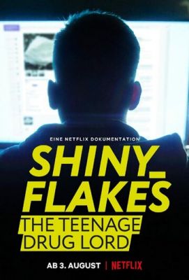 Shiny_Flakes: Молодой наркобарон 2021